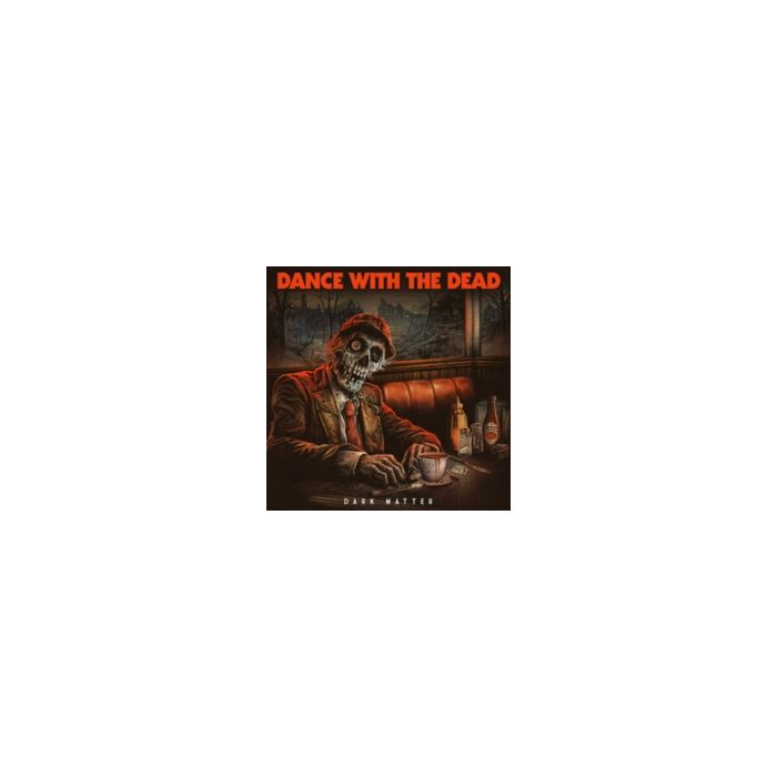 DANCE WITH THE DEAD - DARK MATTER EP (ORANGE/RED OR ORANGE/BLACK MARBLED VINYL)