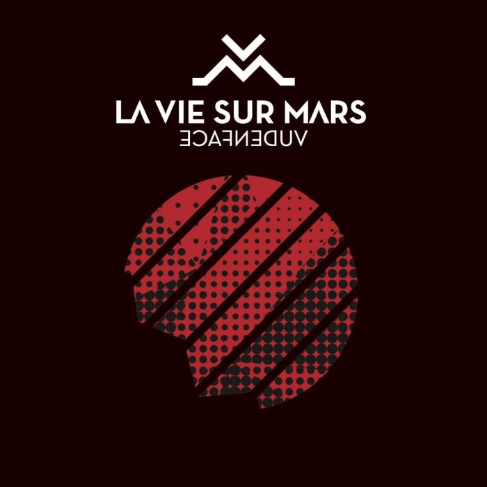 LA VIE SUR MARS - VUE D'EN FACE