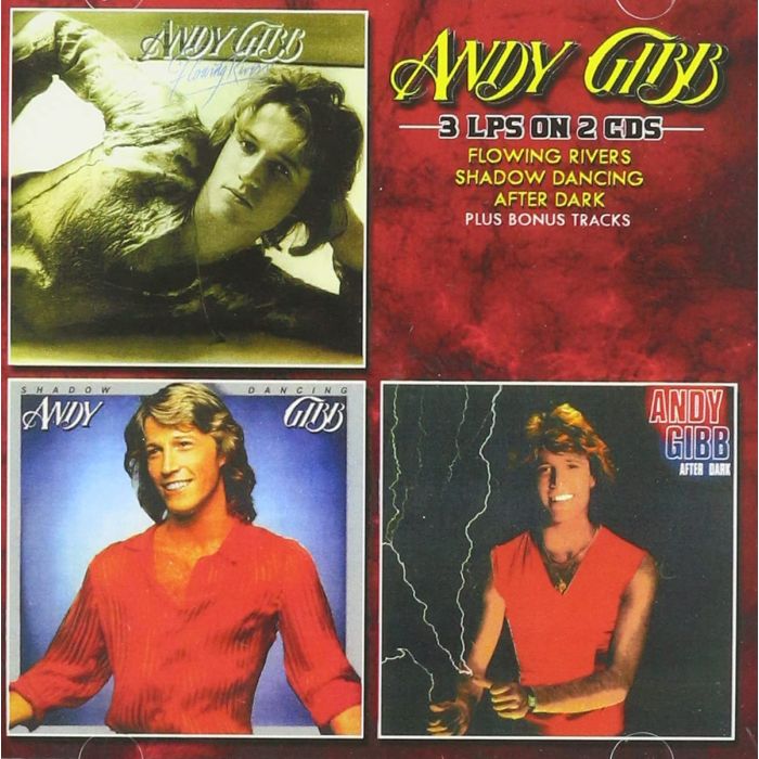 ANDY GIBB - FLOWING RIVERS / SHADOW DANCING / AFTER DARK