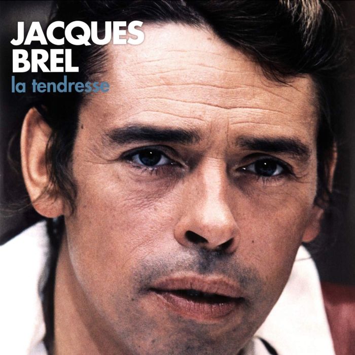 JACQUES BREL - LA TENDRESSE