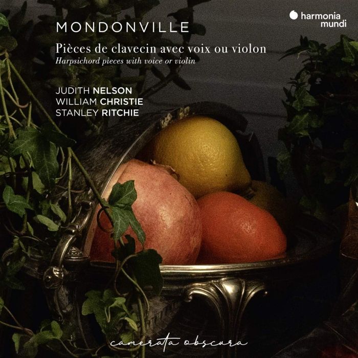 CHRISTIE,WILLIAM; JUDITH NELSON, STANLEY RITCHIE - MONDONVILLE : PIECES DE CLAVECIN AVEC VOIX OU VIOLON, OP. 5