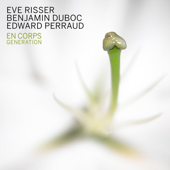 RISSER,EVE & BENJAMIN DUBOC & EDWARD PERRAUD - EN CORPS: GENERATION