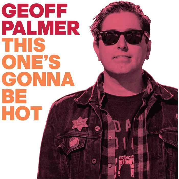 GEOFF PALMER - THIS ONE'S GONNA BE HOT