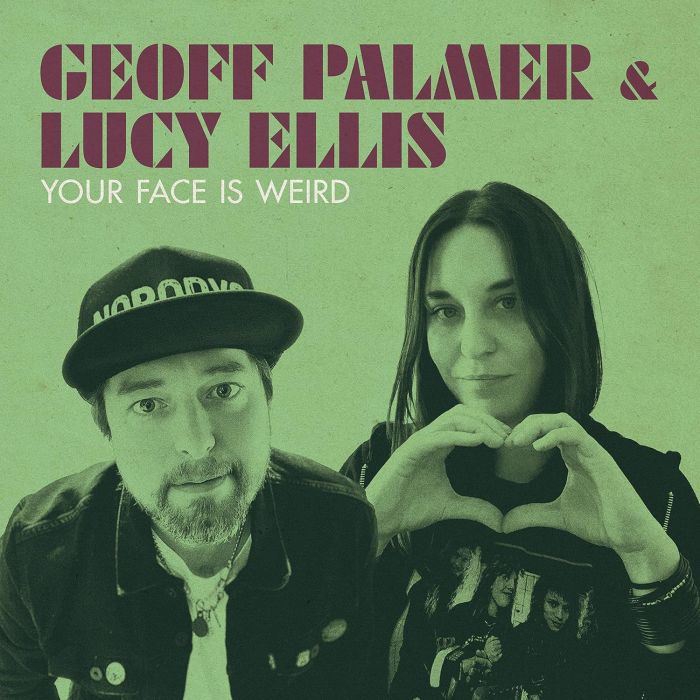 PALMER,GEOFF & ELLIS,LUCY - YOUR FACE IS WEIRD