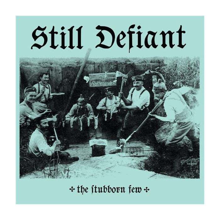 STILL DEFIANT - STUBBORN FEW (ELECTRIC BLUE VINYL)