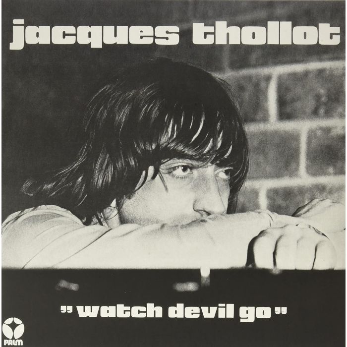 JACQUES THOLLOT - WATCH DEVIL GO
