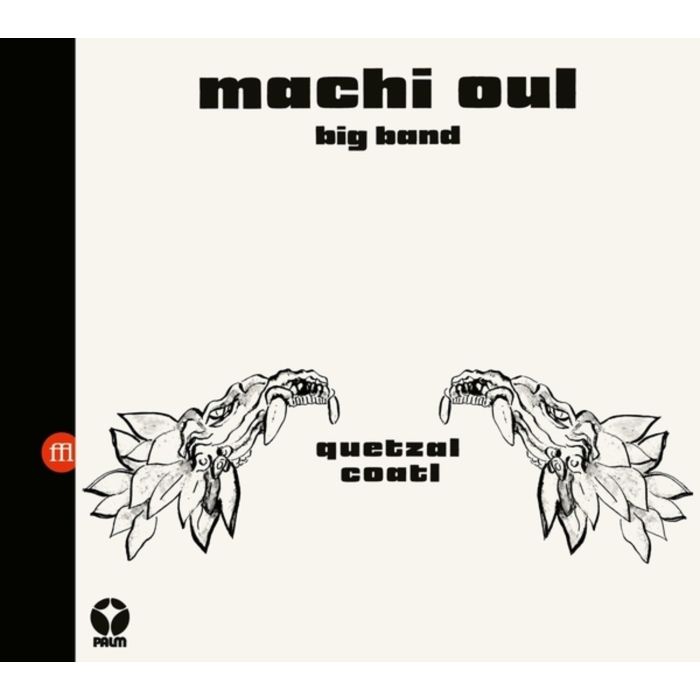 MACHI OUL BIG BAND - QUETZALCOATL