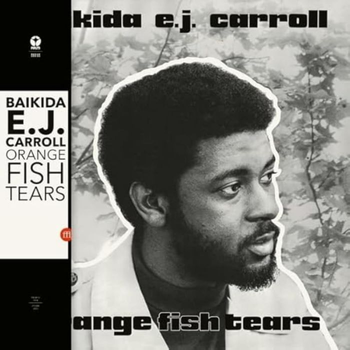 BAIKIDA CARROLL - ORANGE FISH TEARS