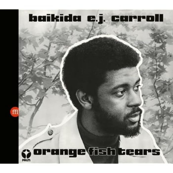 BAIKIDA CARROLL - ORANGE FISH TEARS
