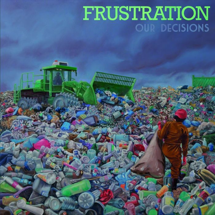 FRUSTRATION - OUR DECISIONS