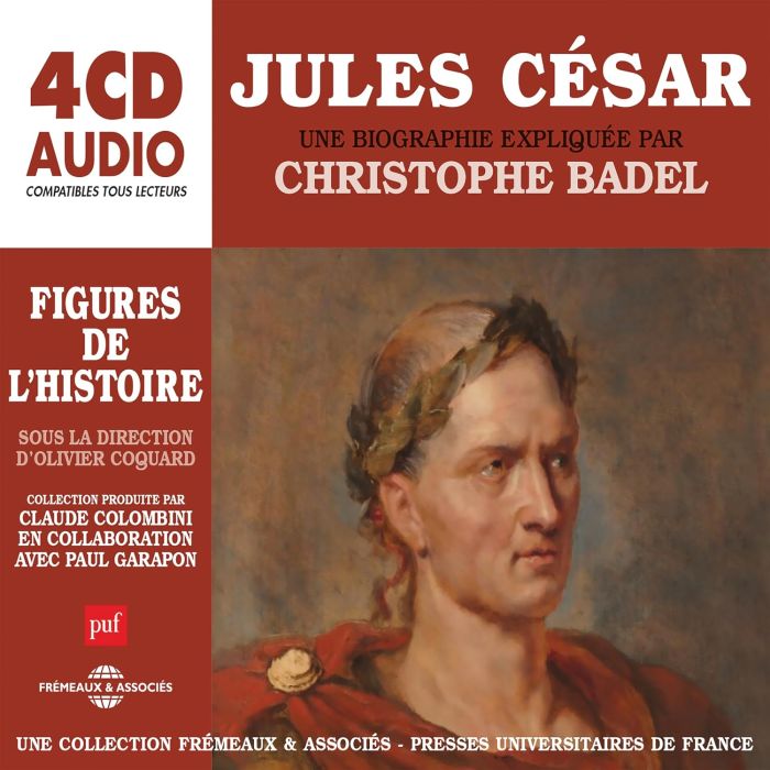 CHRISTOPHE BADEL - JULES CESAR - UNE BIOGRAPHIE EXPLIQUEE