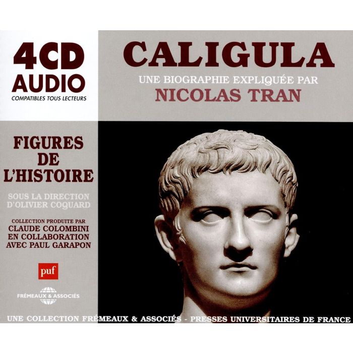 NICOLAS TRAN - NICOLAS TRAN: CALIGULA, UNE BIOGRAPHIE EXPLIQUEE