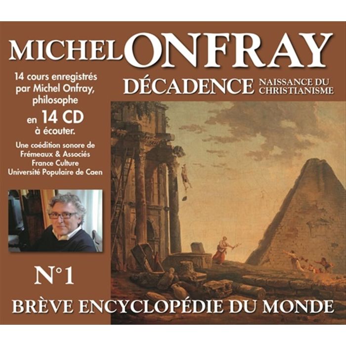 MICHEL ONFRAY - DECADENCE, VOL. 1 - NAISSANCE DU CHRISTIANISME