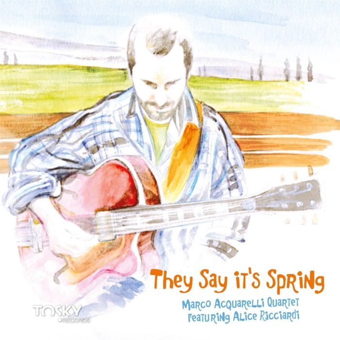 MARCO ACQUARELLI - THEY SAY IT'S SPRING