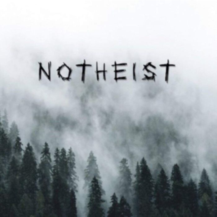 NOTHEIST - NOTHEIST