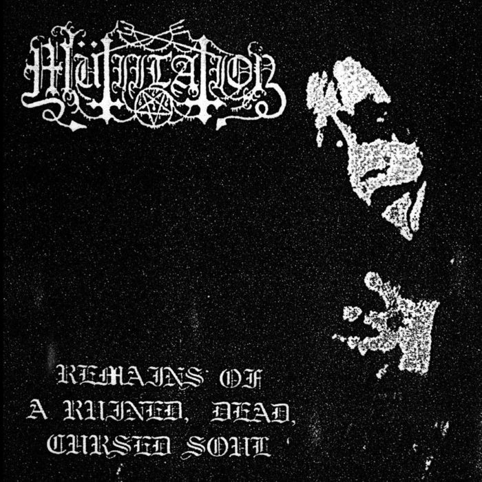MTIILATION - REMAINS OF A RUINED, DEAD, CURSED SOUL