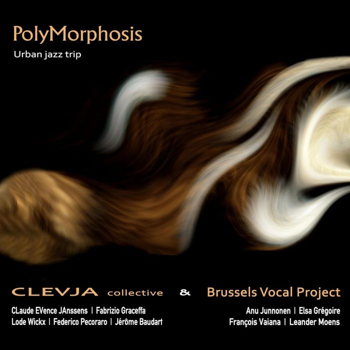 CLEVJA COLLECTIVE; BRUSSELS VOCAL PROJECT - JANSSENS: POLYMORPHOSIS - URBAN JAZZ TRIP