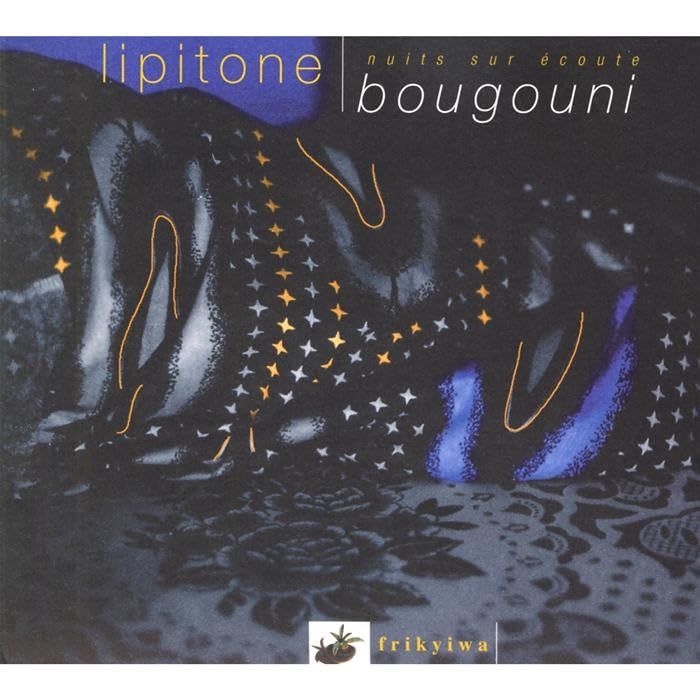 LIPITONE - NUITS SUR ECOUTE/BOUGOUNI