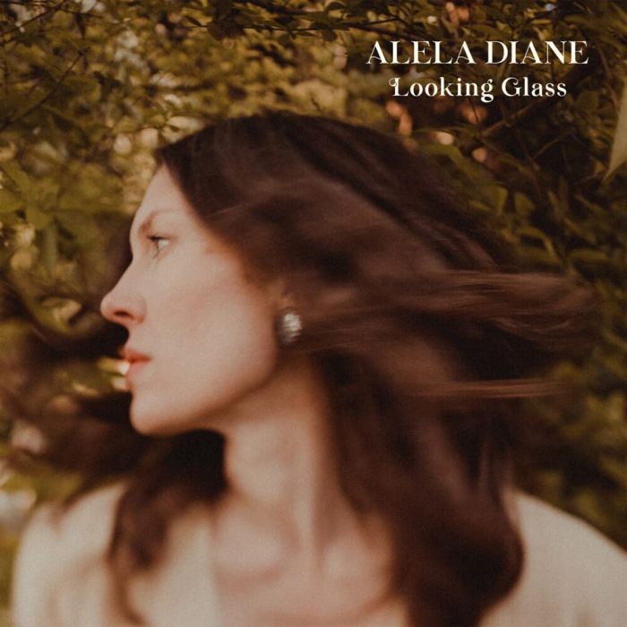 ALELA DIANE - LOOKING GLASS