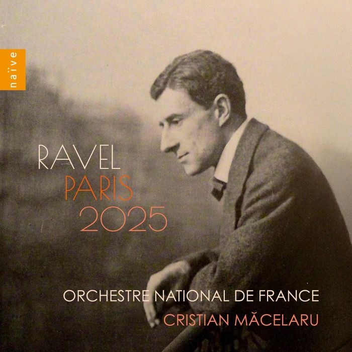 ORCHESTRE NATIONAL DE FRANCE & CRISTIAN MACELARU - RAVEL PARIS 2025