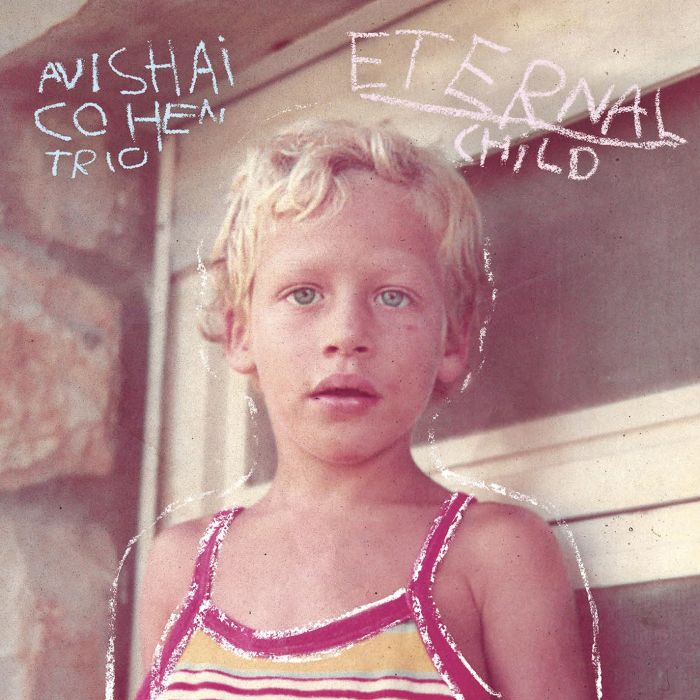 AVISHAI TRIO COHEN - ETERNAL CHILD