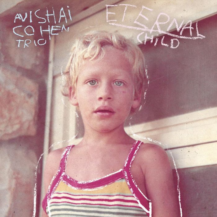 AVISHAI TRIO COHEN - ETERNAL CHILD