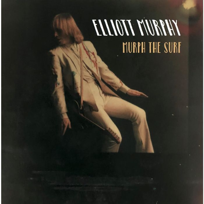 ELLIOTT MURPHY - MURPH THE SURF