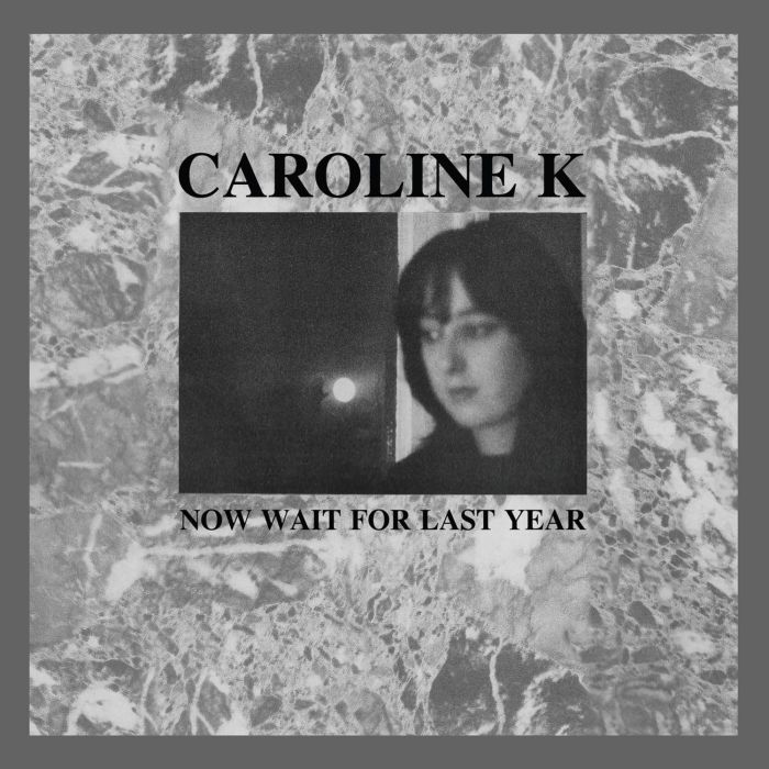 CAROLINE K - NOW WAIT FOR THE LAST YEAR