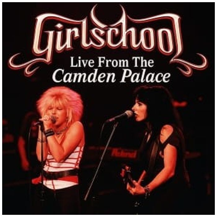 GIRLSCHOOL - LIVE FROM THE CAMDEN PALACE (DELUXE)