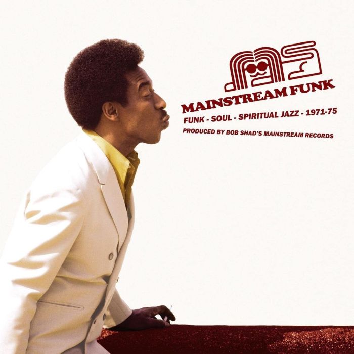 VARIOUS ARTISTS - MAINSTREAM FUNK: FUNK, SOUL, SPIRITUAL JAZZ 1971-1975