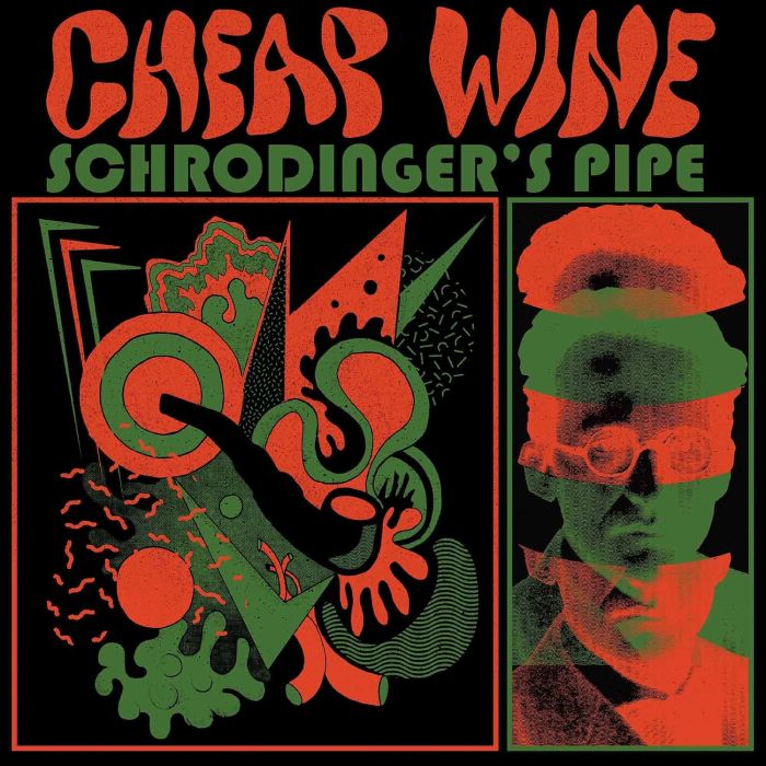 CHEAP WINE - SCHRODINGER'S PIPE