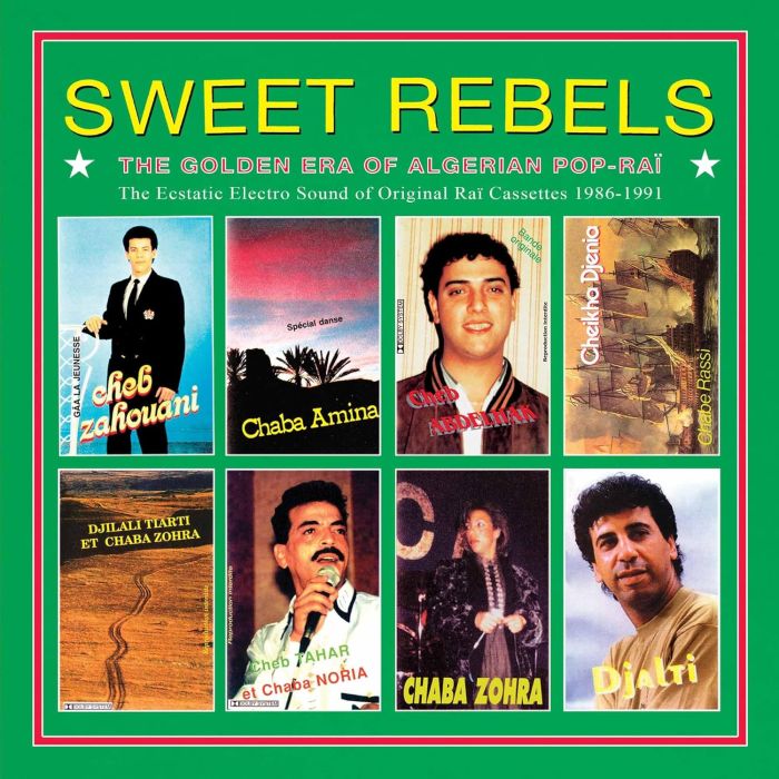 VARIOUS ARTISTS - SWEET REBELS: THE GOLDEN ERA OF ALGERIAN POP-RAI - THE ECSTATIC E