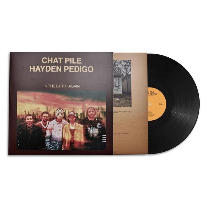 CHAT PILE & HAYDEN PEDIGO - IN THE EARTH AGAIN