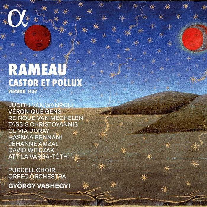 JUDITH VAN WANROIJ - RAMEAU: CASTOR ET POLLUX (1737 VERSION)