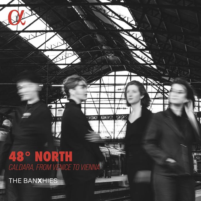 BANXHIES & EMMANUEL ARAKELIAN - 48DEG NORTH. CALDARA/FROM VENICE TO VIENNA
