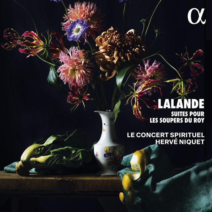 LE CONCERT SPIRITUEL - LALANDE: SUITES POUR LES SOUPERS DU ROY