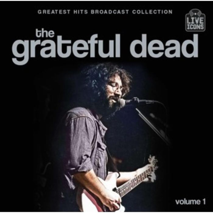 GRATEFUL DEAD - GREATEST HITS BROADCAST COLLECTION VOL 1