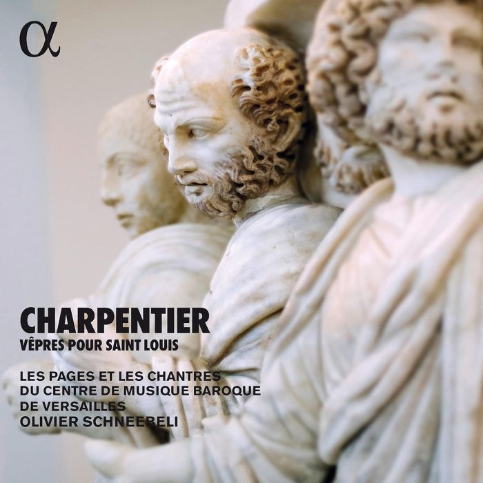 LES CHANTRES DU CENTRE DE MUSIQUE BAROQUE DE VERSAILLES - CHARPENTIER: VEPRES POUR SAINT LOUIS