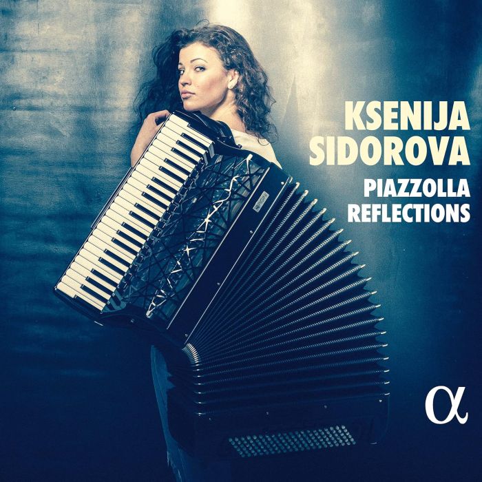 KSENIJA SIDOROVA - PIAZZOLLA REFLECTIONS