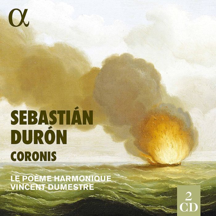 LE POEME HARMONIQUE - DURON: CORONIS