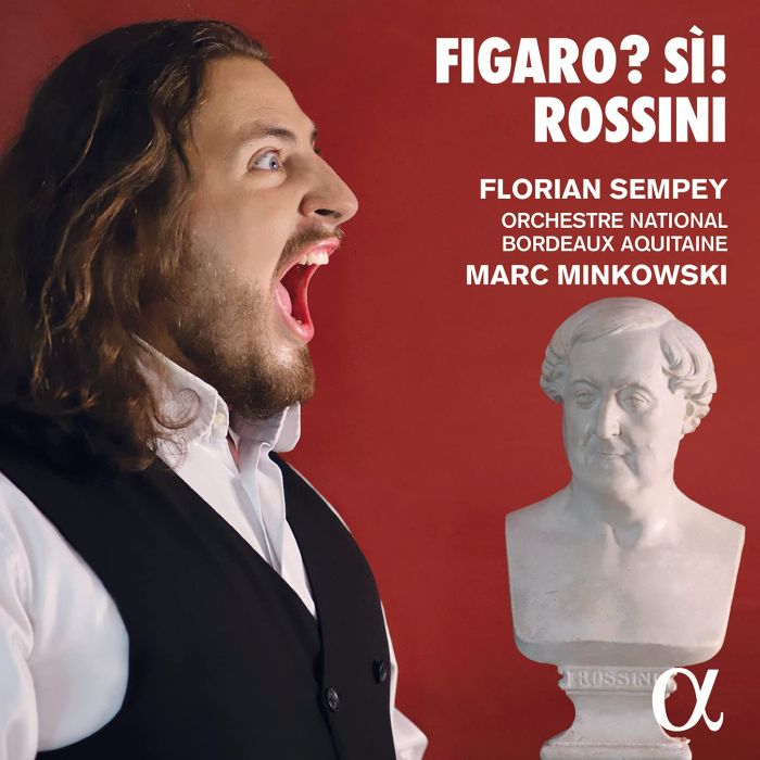 ORCHESTRE NATIONAL BORDEAUX AQUITAINE; FLORIAN SEMPEY - ROSSINI: FIGARO? SÌ!