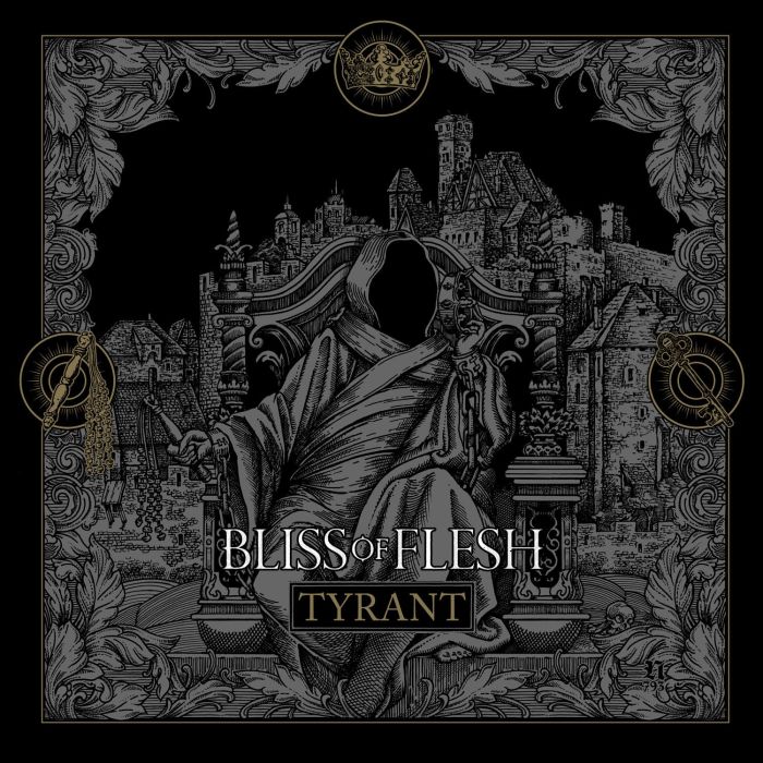 BLISS OF FLESH - TYRANT
