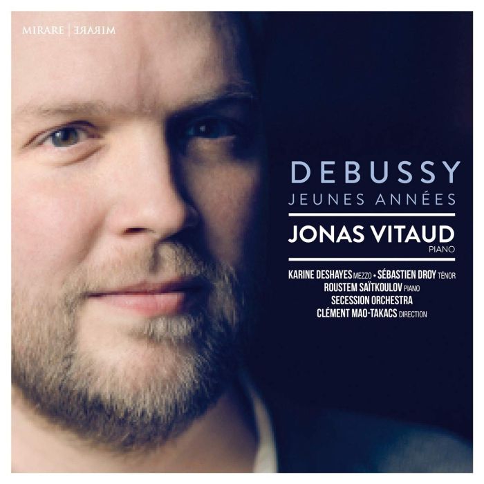 SECESSION ORCHESTRA; CLÉMENT MAO-TAKACS; JONAS VITAUD; KARINE DESAYES - DEBUSSY JEUNES ANNÉES