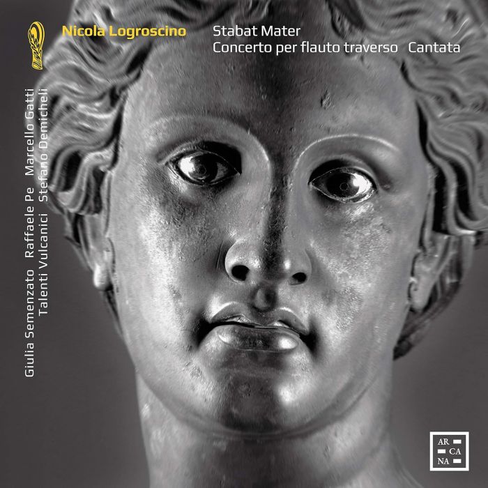 GIULIA; RAFFAELE PE; MARCELLO GATTI SEMENZATO - LOGROSCINO: STABAT MATER; CONCERTO PER FLAUTO; CANTATA “ECCO L’AR