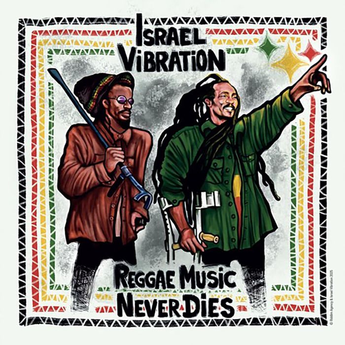 ISRAEL VIBRATION - REGGAE MUSIC NEVER DIES