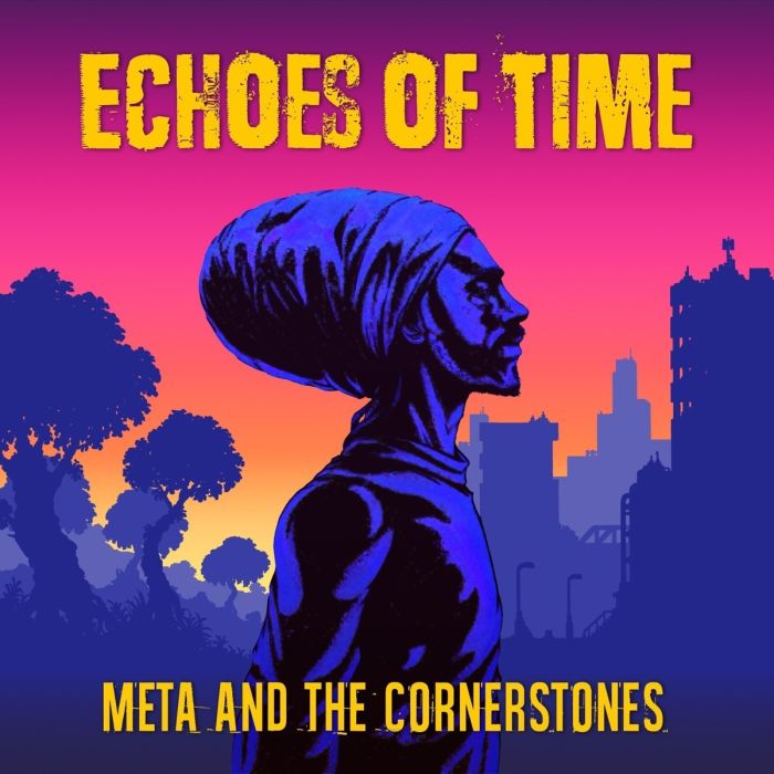 META & THE CORNERSTONES - ECHOES OF TIME