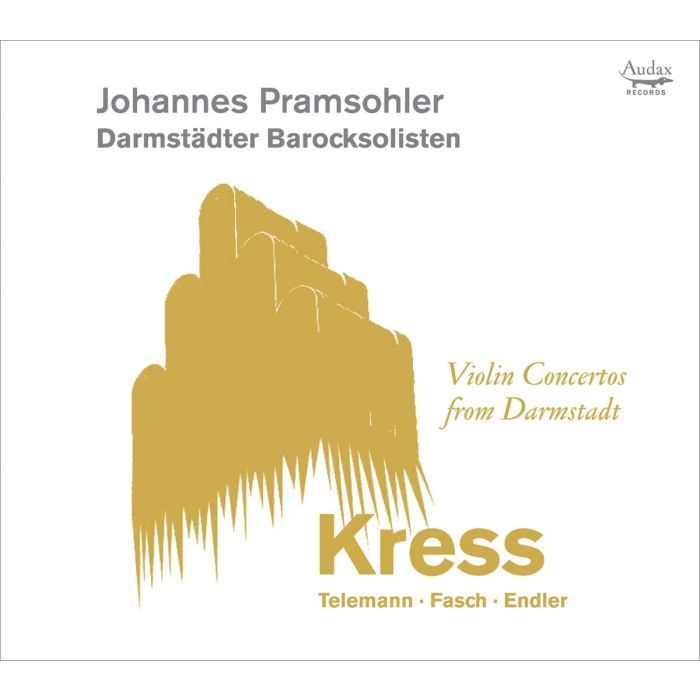 JOHANNES ; DARMSTADT BAROQUE SOLOISTS PRAMSOHLER - VIOLIN CONCERTOS FROM DARMSTADT: KRESS; TELEMANN
