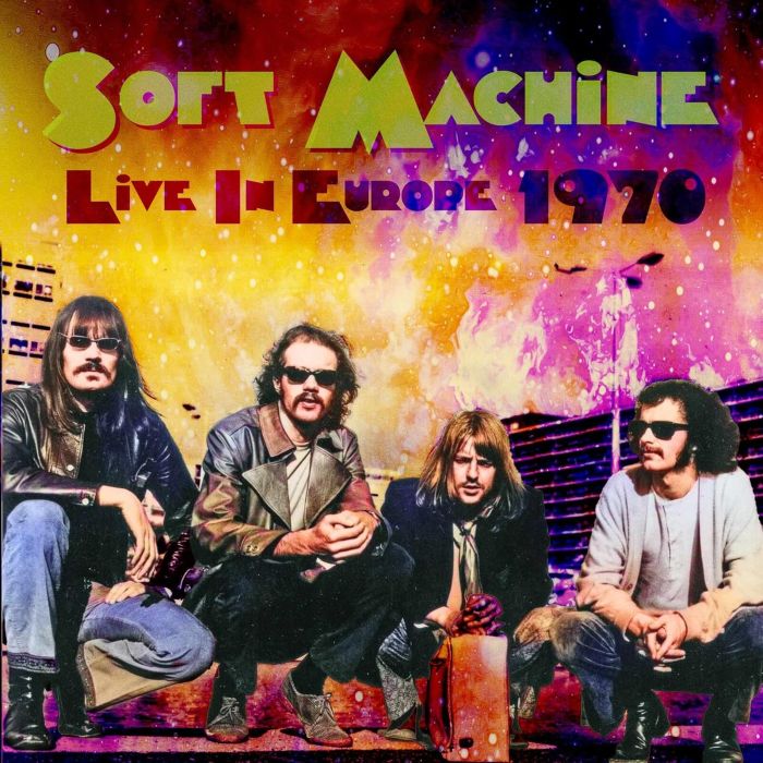 SOFT MACHINE - LIVE IN EUROPE 1970