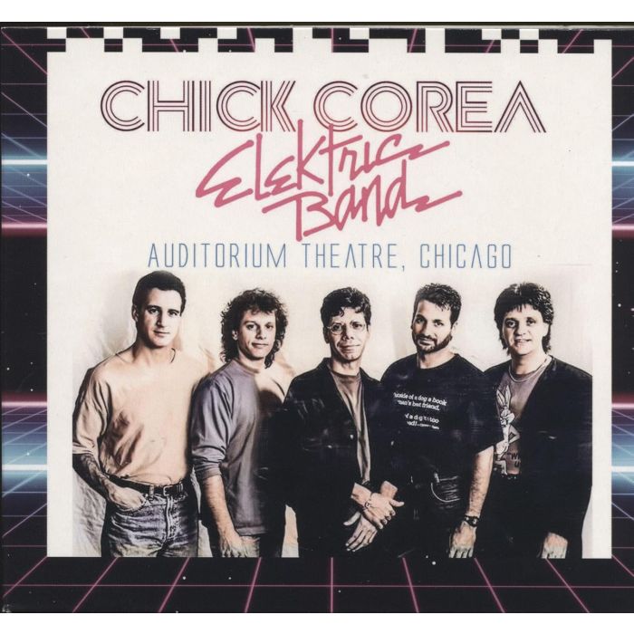 CHICK COREA ELEKTRIC BAND - AUDITORIUM THEATRE, CHICAGO