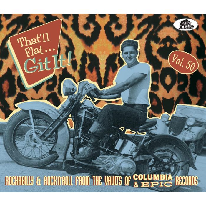 VARIOUS ARTISTS - THAT'LL FLAT GIT IT! VOL. 50: ROCKABILLY & ROCK N ROLL FROM THE V